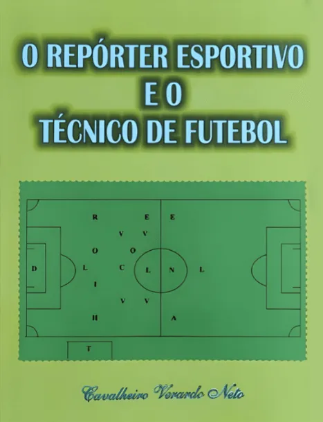 CapaDoLivro_O repórter esportivo e o técnico de futebol 